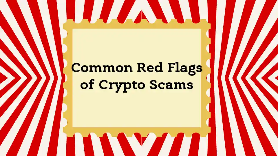 Common Red Flags of Crypto Scams