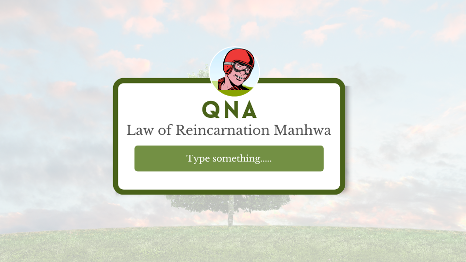 FAQs about the Law of Reincarnation Manhwa