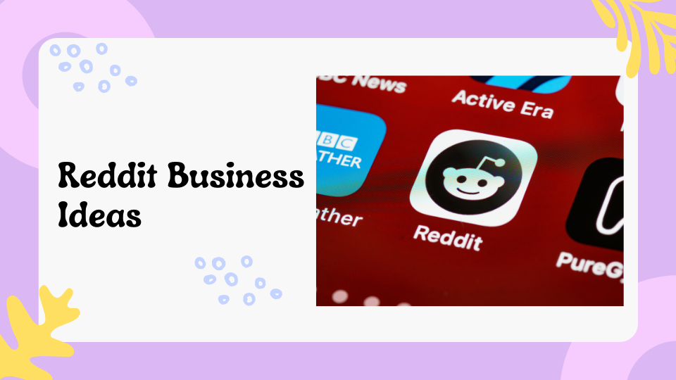 Reddit business ideas